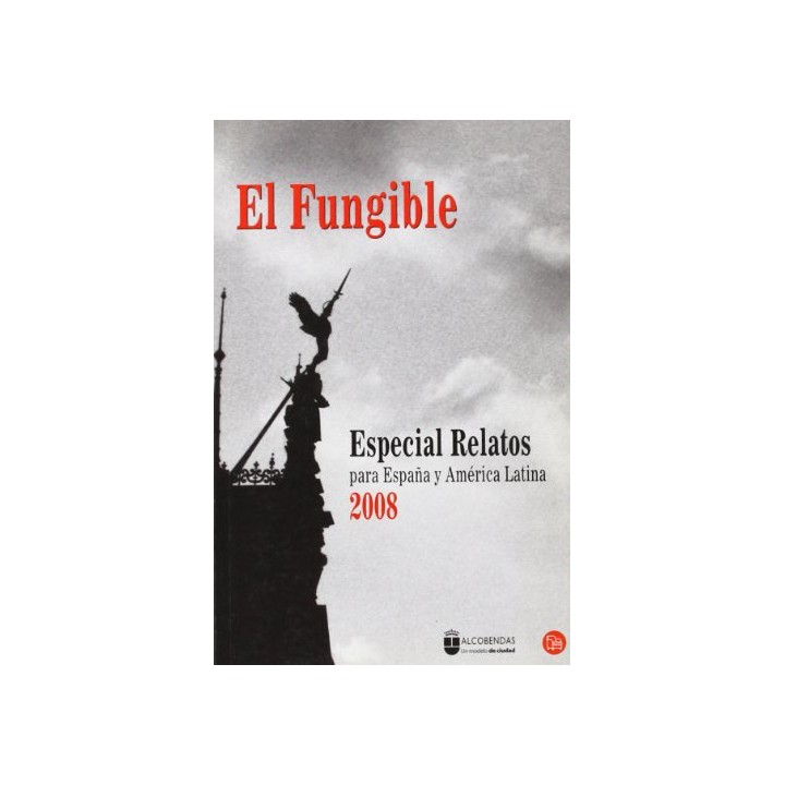 El Fungible. Especial Relatos Para España Y América Latina